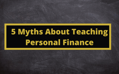 5 Myths About Teaching Personal Finance