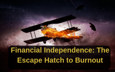 Financial Independence is the Escape Hatch to Burnout