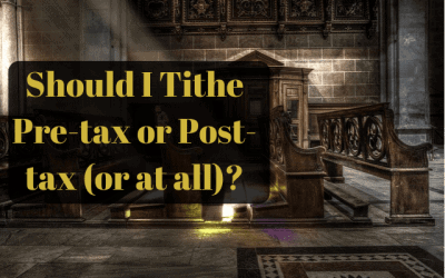 Should I Tithe Pre-tax or Post-tax (or at all)?