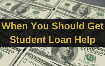 When You Should Get Student Loan Help